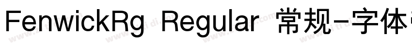 FenwickRg Regular 常规字体转换